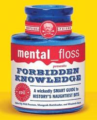 Mental Floss Presents Forbidden Knowledge