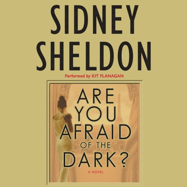 Sidney Sheldon - Are You Afraid of the Dark?, Ljudbok