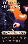 Jimmy the Hand: Legends of the Riftwar, Book III