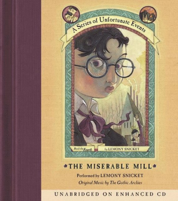 Lemony Snicket - Series of Unfortunate Events #4: The Miserable Mill, Ljudbok
