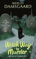 Witch Way to Murder: An Ophelia and Abby Mystery