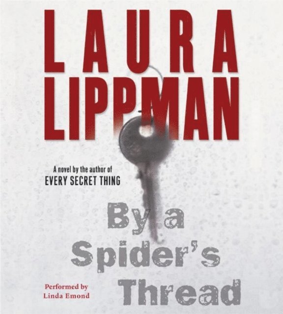 Laura Lippman - By a Spider's Thread, Ljudbok
