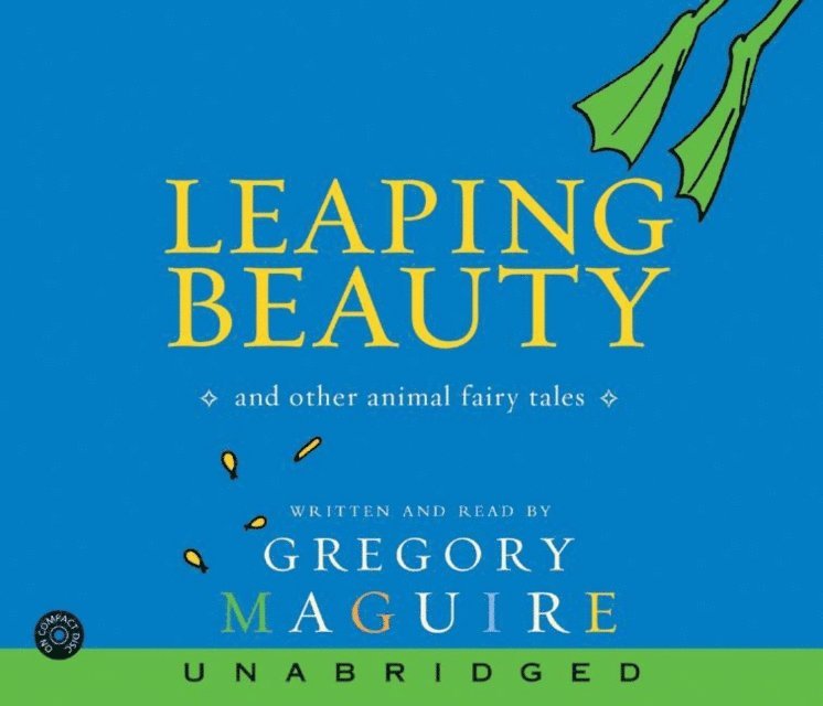 Gregory Maguire - Leaping Beauty, Ljudbok