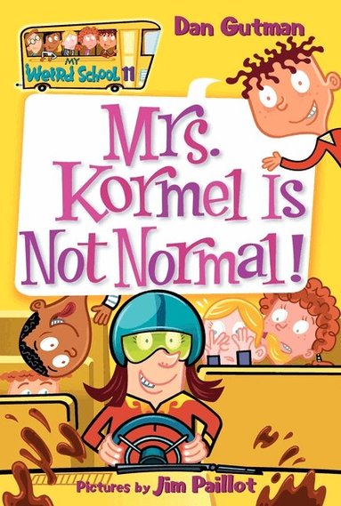 Dan Gutman - My Weird School #11: Mrs. Kormel Is Not Normal!, Häftad
