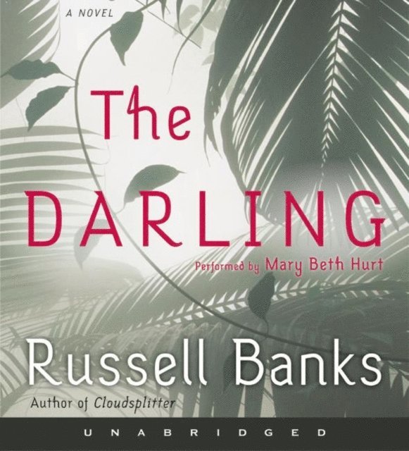 Russell Banks - Darling, Ljudbok
