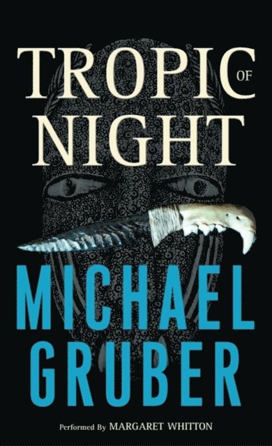 Michael Gruber - Tropic of Night, Ljudbok