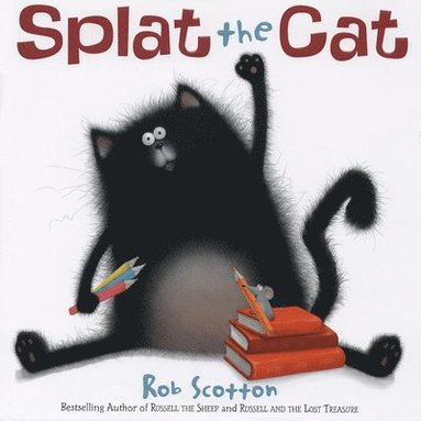 Rob Scotton - Splat the Cat, Inbunden