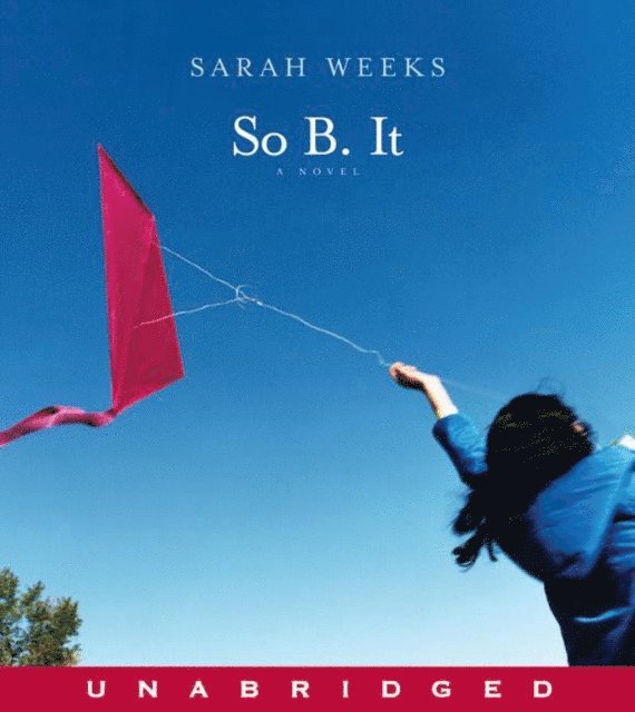 Sarah Weeks - So B. It, Ljudbok