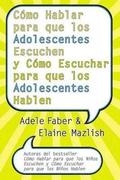 Cmo Hablar Para Que Los Adolescentes Escuchen Y Cmo Escuchar Para Que Los Adol
