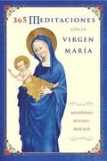 El 365 Meditaciones Con La Virgen Mar??????a: A Daily Guide to Mary's Wisdom and Comfort