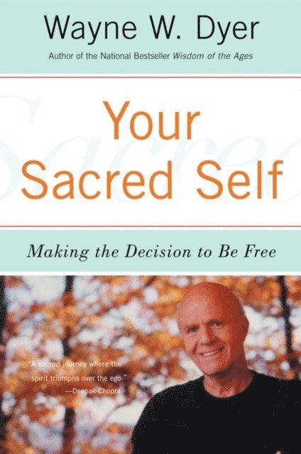 Wayne W. Dyer - Your Sacred Self, Ljudbok