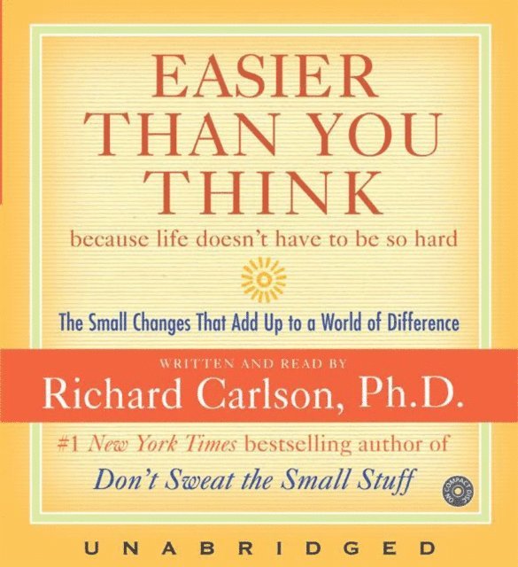 Richard Carlson - Easier Than You Think, Ljudbok