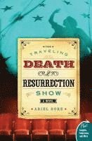 Traveling Death and Resurrection Show, The