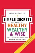 Simple Secrets For Becoming Healthy, Wealthy And Wise