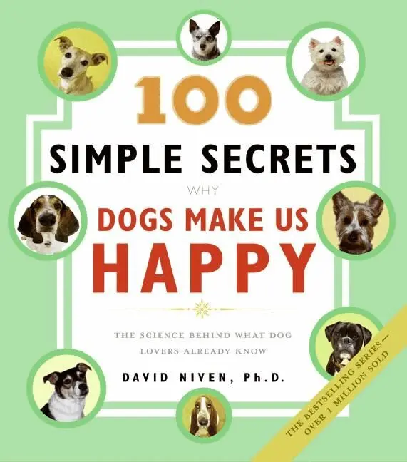 David PhD. Niven - 100 Simple Secrets Why Dogs Make Us Happy: The Science Behind What Dog L overs Already Know, Häftad. Tillgänglighet: Lägg i varukorg