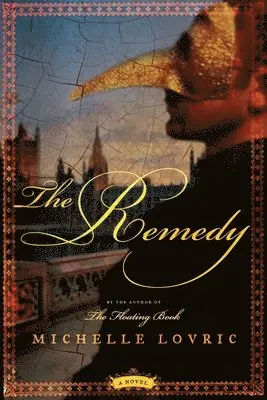 The Remedy: A Novel of London & Venice