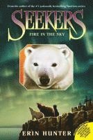 Erin Hunter - Seekers #5: Fire in the Sky, Häftad