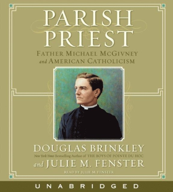 Julie M. Fenster, Douglas Brinkley - Parish Priest, Ljudbok