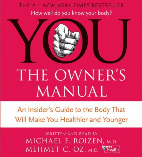 Michael F. Roizen, Mehmet C. Oz - YOU: The Owner's Manual, Ljudbok