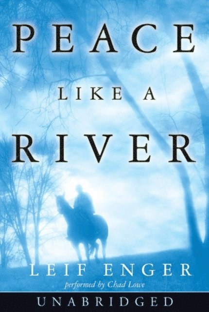 Leif Enger - Peace Like a River, Ljudbok