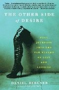 The Other Side of Desire: Four Journeys Into the Far Realms of Lust and Longing