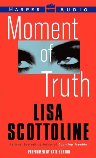 Lisa Scottoline - Moment of Truth, Ljudbok
