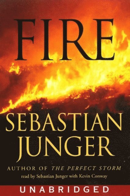 Sebastian Junger - Fire, Ljudbok