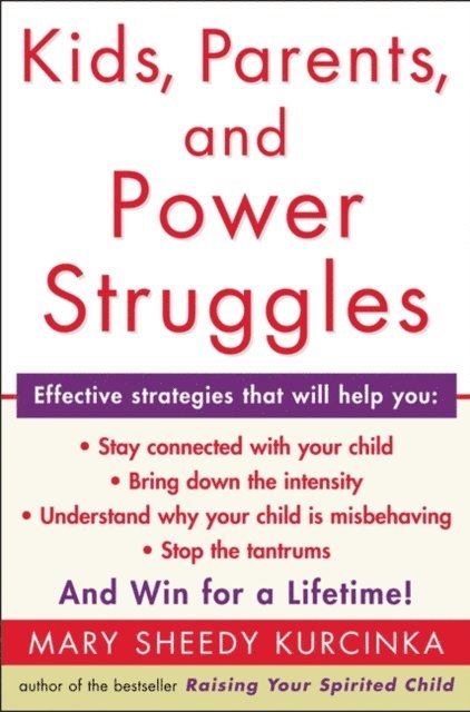 Mary Sheedy Kurcinka - Kids, Parents, and Power Struggles, Ljudbok
