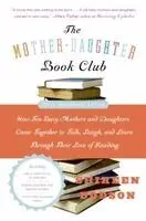 Shireen Dodson - The Mother-Daughter Book Club REV Ed.: How Ten Busy Mothers and Daughters Came Together to Talk, Laugh, and Learn Through Their Love of Reading, Häftad. Tillgänglighet: Lägg i varukorg