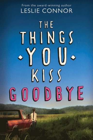 Leslie Connor - Things You Kiss Goodbye, E-bok