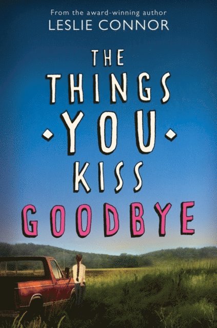 Leslie Connor - Things You Kiss Goodbye, E-bok