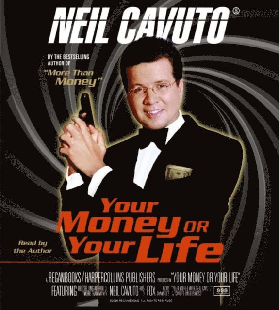 Neil Cavuto - Your Money or Your Life, Ljudbok