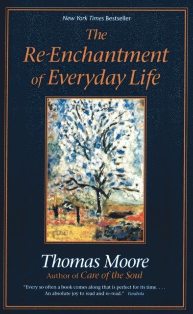 Thomas Moore - REENCHANTMENT OF EVERYDAY LIFE, Ljudbok