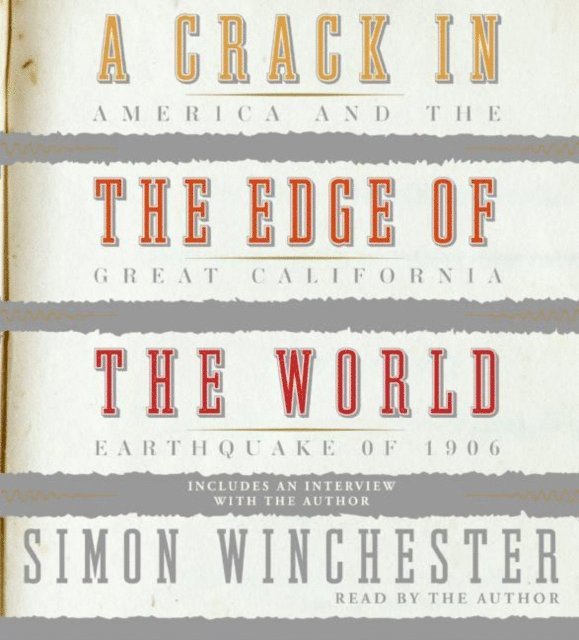 Simon Winchester - Crack in the Edge of the World, Ljudbok
