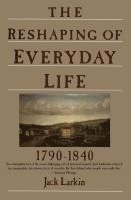 The Reshaping of Everyday Life