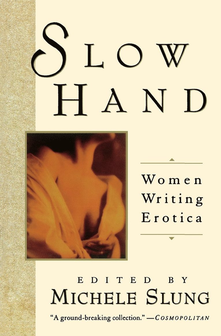Michelle Slung - Slow Hand: Women Writing Erotica, Häftad. Tillgänglighet: Lägg i varukorg