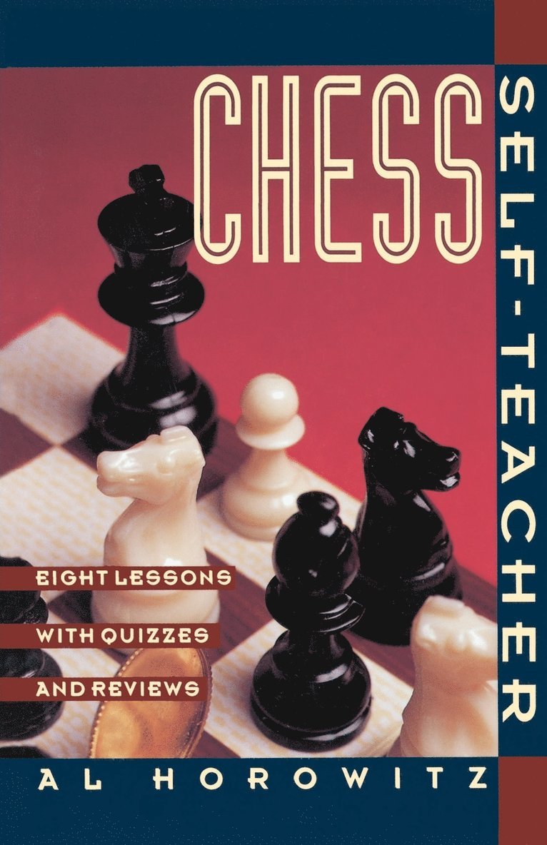 Al Horowitz - Chess Self-Teacher: Eight Lessons with Quizzes and Reviews, Häftad. Tillgänglighet: Lägg i varukorg