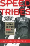 Speed Tribes: Days and Night's with Japan's Next Generation