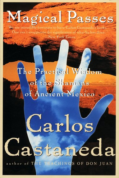 Carlos Castaneda - Magical Passes, Häftad