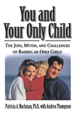 P Nachman, A Thompson - You and Your Only Child, Häftad