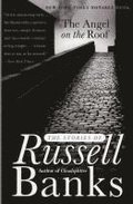 The Angel on the Roof: The Stories of Russell Banks