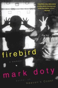 Firebird: A Memoir