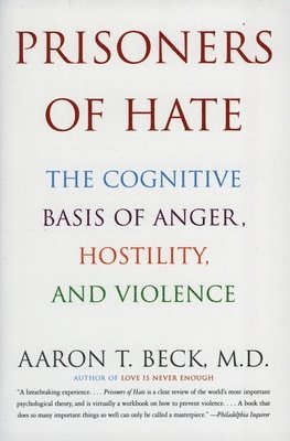 M.D. Aaron T. Beck - Prisoners of Hate, Häftad
