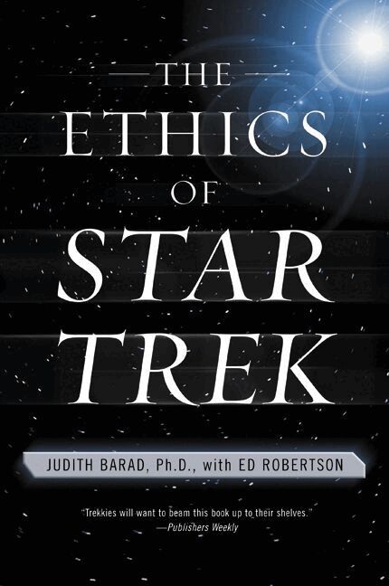 Judith Barad - Ethics of Star Trek, Häftad