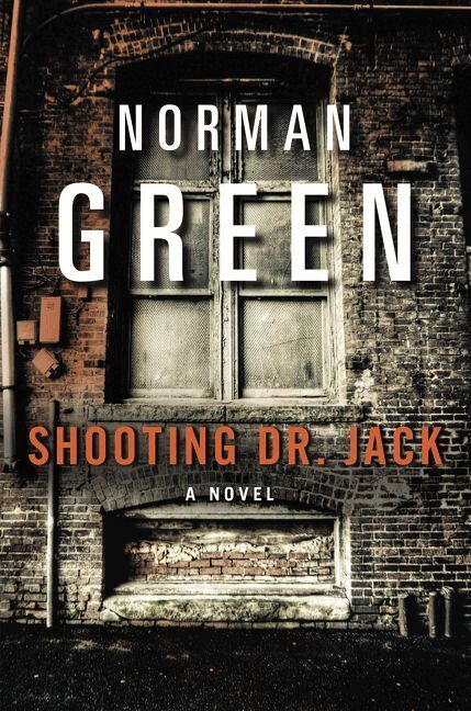 Norman Green - Shooting Dr Jack: A Novel, Häftad