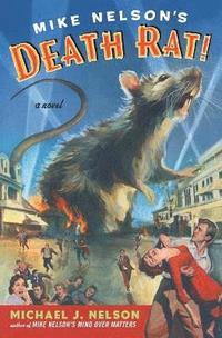 Mike Nelson's Death Rat!