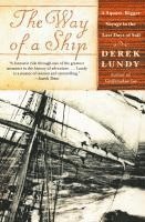 Derek Lundy - The Way of a Ship: A Square-Rigger Voyage in the Last Days of Sail, Häftad. Tillgänglighet: Lägg i varukorg