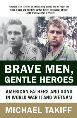 Michael Takiff - Brave Men, Gentle Heroes, Häftad