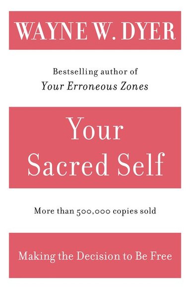 Wayne W. Dyer - Your Sacred Self, Häftad