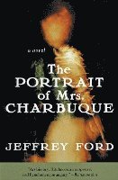 The Portrait of Mrs. Charbuque (Perennial)
